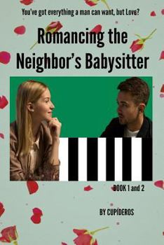 Paperback Romancing the Neighbor's Babysitter Book