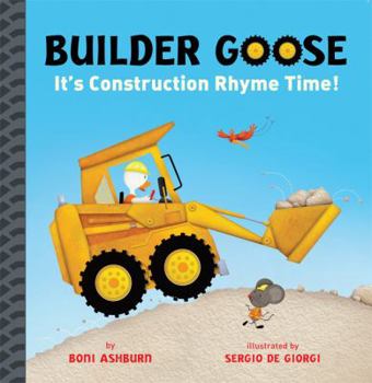 Board book Builder Goose: It's Construction Rhyme Time! Book