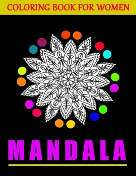 Paperback Coloring Book for Women: Stress Relieving Mandala Designs for Adults Relaxation Book