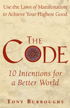 Paperback The Code: Use the Laws of Manifestation to Achieve Your Highest Good Book