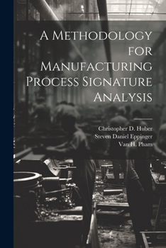 Paperback A Methodology for Manufacturing Process Signature Analysis Book