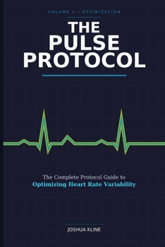 Paperback The Pulse Protocol: The Complete Protocol Guide to Optimizing Heart Rate Variability Book