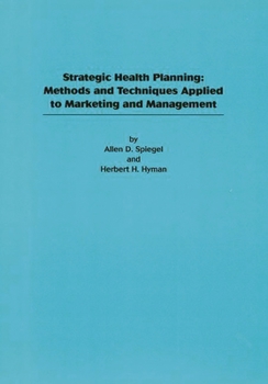 Paperback Strategic Health Planning: Methods and Techniques Applied to Marketing/Management Book