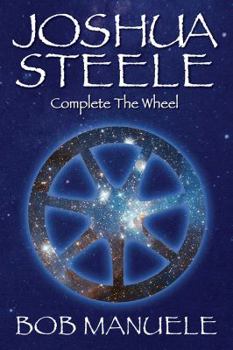Paperback Joshua Steele: Complete The Wheel Book