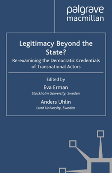 Paperback Legitimacy Beyond the State?: Re-Examining the Democratic Credentials of Transnational Actors Book