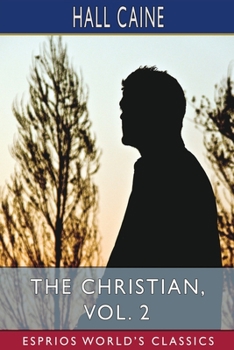 Paperback The Christian, Vol. 2 (Esprios Classics): A Story Book