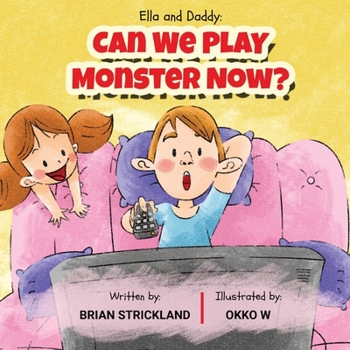 Paperback Ella and Daddy: Can We Play Monster Now? Book