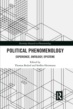 Paperback Political Phenomenology: Experience, Ontology, Episteme Book