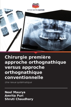 Paperback Chirurgie première approche orthognathique versus approche orthognathique conventionnelle [French] Book