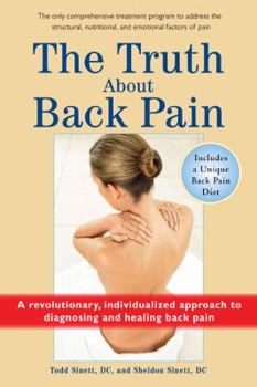 Paperback The Truth about Back Pain: A Revolutionary, Individualized Approach to Diagnosing and Healing Back Pain Book