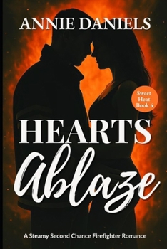 Paperback Hearts Ablaze: A Steamy Second Chance Firefighter Romance Book