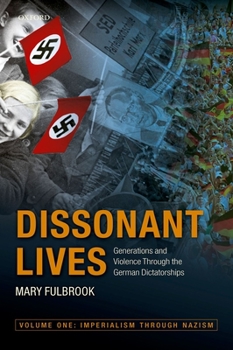 Paperback Dissonant Lives: Generations and Violence Through the German Dictatorships Book