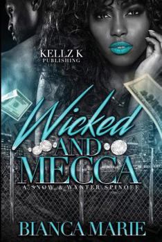 Paperback Wicked and Mecca: a snow and wynter spin off Book