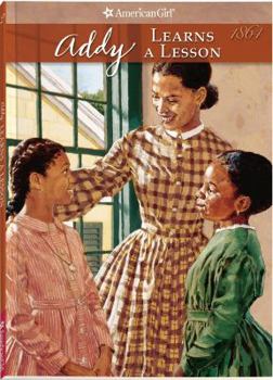 Addy Learns a Lesson: A School Story - Book #2 of the American Girl: Addy