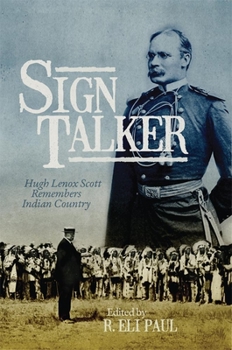 Hardcover Sign Talker: Hugh Lenox Scott Remembers Indian Country Book