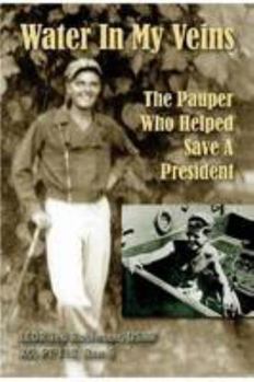 Paperback Water In My Veins: The Pauper Who Helped Save A President Book