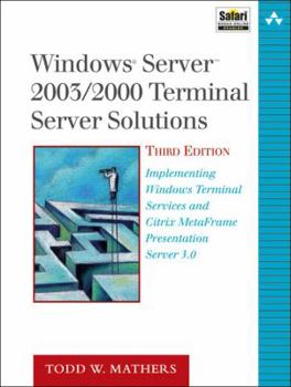 Paperback Windows Server 2003/2000 Terminal Server Solutions: Implementing Windows Terminal Services And Citrix MetaFrame Presentation Server 3.0 Book