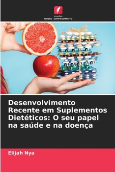 Paperback Desenvolvimento Recente em Suplementos Dietéticos: O seu papel na saúde e na doença [Portuguese] Book