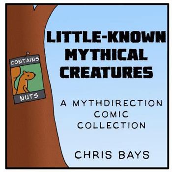 Paperback Little Known Mythical Creatures: A Mythdirection Comic Collection Book