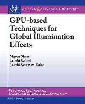Paperback Gpu-Based Techniques for Global Illumination Effects Book