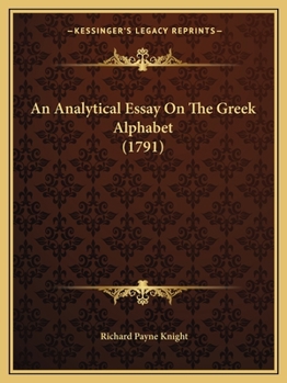 Paperback An Analytical Essay On The Greek Alphabet (1791) Book