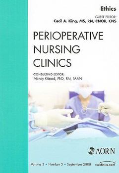 Ethics, An Issue of Perioperative Nursing Clinics (Volume 3-3)