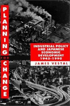 Hardcover Planning for Change: Industrial Policy and Japanese Economic Development 1945-1990 Book