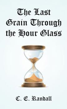 Paperback The Last Grain Through the Hour Glass Book