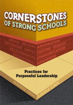 Paperback Cornerstones of Strong Schools: Practices for Purposeful Leadership Book