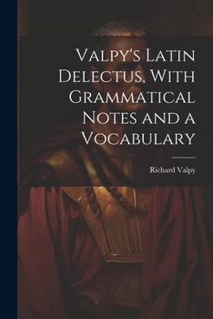 Paperback Valpy's Latin Delectus, With Grammatical Notes and a Vocabulary Book