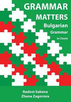 Paperback Grammar Matters: Bulgarian Grammar in Charts Book