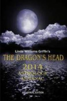 Paperback The Dragon's Head: 2014 Astrology Almanac Book