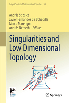 Hardcover Singularities and Low Dimensional Topology Book