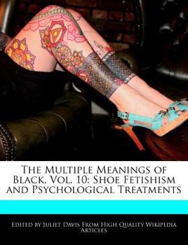 The Multiple Meanings of Black : Shoe Fetishism and Psychological Treatments
