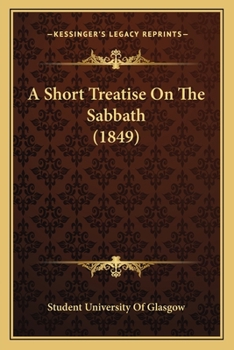 Paperback A Short Treatise On The Sabbath (1849) Book