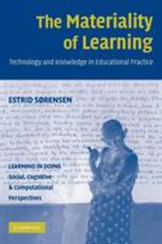 Paperback The Materiality of Learning: Technology and Knowledge in Educational Practice Book