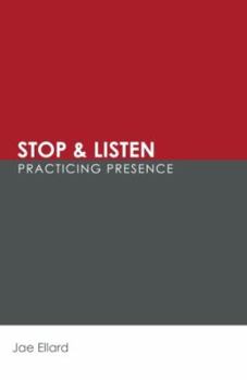 Paperback Stop & Listen: Practicing Presence Book