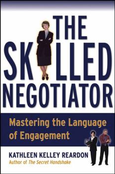 Paperback The Skilled Negotiator: Mastering the Language of Engagement Book