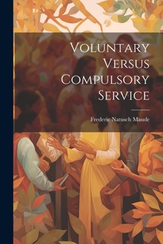 Paperback Voluntary Versus Compulsory Service Book