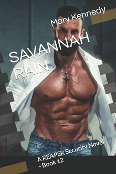 SAVANNAH RAIN: A REAPER Security Novel - Book 12 - Book #12 of the REAPER Security