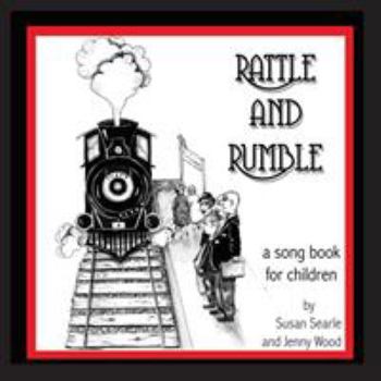 Paperback Rattle and Rumble: A creative music resource for children, teachers and parents Book