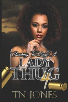 Paperback Choosing To Love a Lady Thug 4 Book