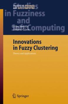 Paperback Innovations in Fuzzy Clustering: Theory and Applications Book