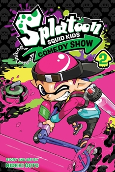 Splatoon: Squid Kids Comedy Show, Vol. 2 - Book #2 of the Splatoon: Squid Kids Comedy Show