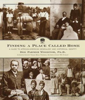 Hardcover Finding a Place Called Home: A Guide to African-American Genealogy and Historical Identity Book