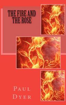 Paperback The Fire and the Rose Book