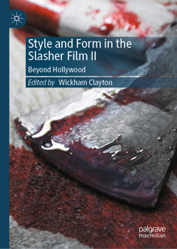 Style and Form in the Slasher Film II: Beyond Hollywood
