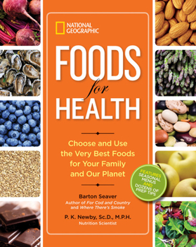 Foods for Health: Choose and Use the Very Best Foods for Your Family and Our Planet