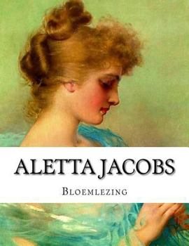 Paperback Aletta Henriette Jacobs, Bloemlezing [Dutch] Book