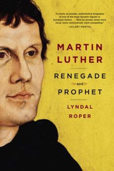Hardcover Martin Luther: Renegade and Prophet Book